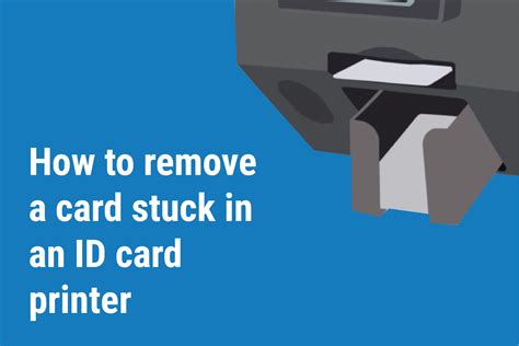 remove jammed card in id smart 50 printer|card stuck inside printer.